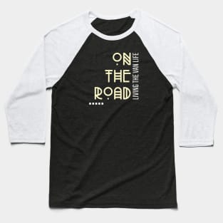 Van Life - On the Road T-Shirt Baseball T-Shirt